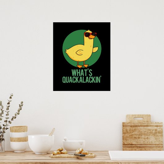 Quackalackin Funny Duck Pun Poster (Keuken)