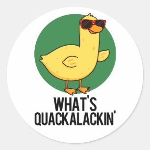 Quackalackin Funny Duck Pun Ronde Sticker