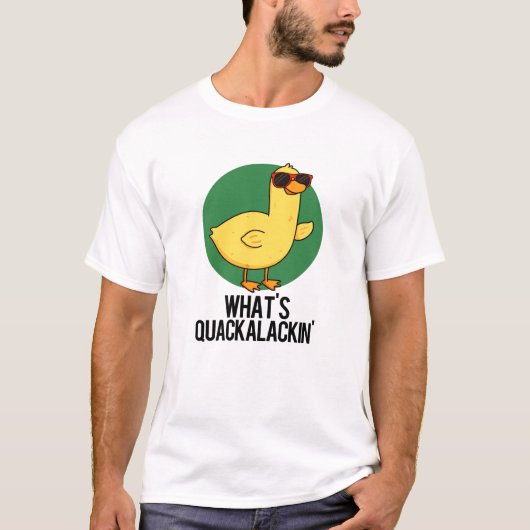 Quackalackin Funny Duck Pun T-shirt (Voorkant)