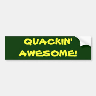 Quackin-Geweldige Bumpersticker