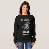 Quad Driving Quad Driver ATV Offroad Quads Gezegde Trui (Voorkant volledig)