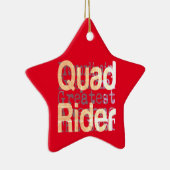 Quad Rider Extraordinaire Ceramic Ornament (Rechts)