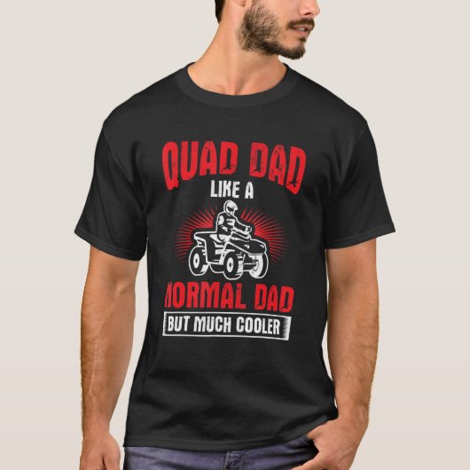 Quad vader veel cooler vier wieler vader quad fiet t-shirt (Voorkant)