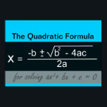 Quadratic Formula Math Poster<br><div class="desc">Quadratic Formula Math Poster. For more math posters visit: www.zazzle.com/mathposters*</div>