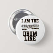 Quads: Ik ben de drumlijn Ronde Button 5,7 Cm (Voorkant /achterkant)