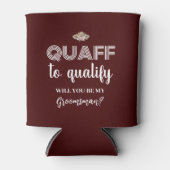 Quaff om in aanmerking te komen, grappig Groomsman Blikjeskoeler (Voorkant)
