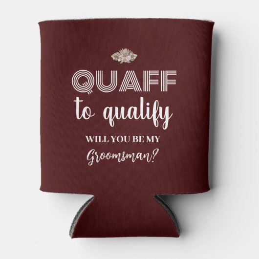 Quaff om in aanmerking te komen, grappig Groomsman Blikjeskoeler (Voorkant)