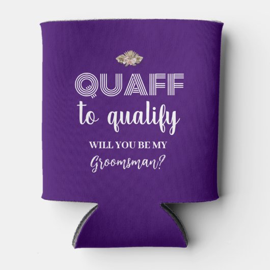 Quaff om in aanmerking te komen, grappig Groomsman Blikjeskoeler (Voorkant)
