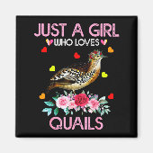 Quail Bird Lover Gift Just A Girl Who Loves Quails Magneet (Voorkant)