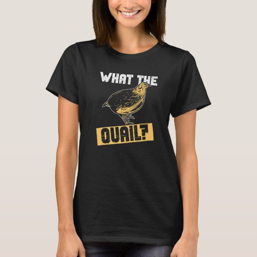 Quail Hunter And What The Quail Hunting   T-shirt (Voorkant)