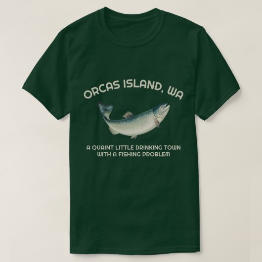 Quaint Little Drink Town Vist Problem Orcas  T-shirt (Design voorkant)