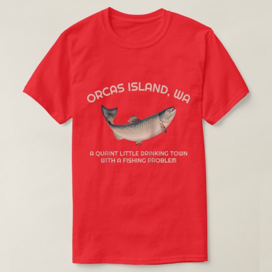 Quaint Little Drink Town Vist Problem Orcas T-shirt (Design voorkant)