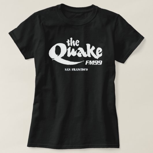 QUAKE FM 99 SAN FRANCISCO T-SHIRT (Design voorkant)