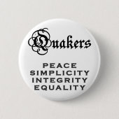 Quaker Motto Ronde Button 5,7 Cm (Voorkant)