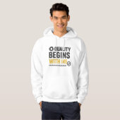 Quality Begins With Me Positive Workplace Culture Hoodie (Voorkant volledig)