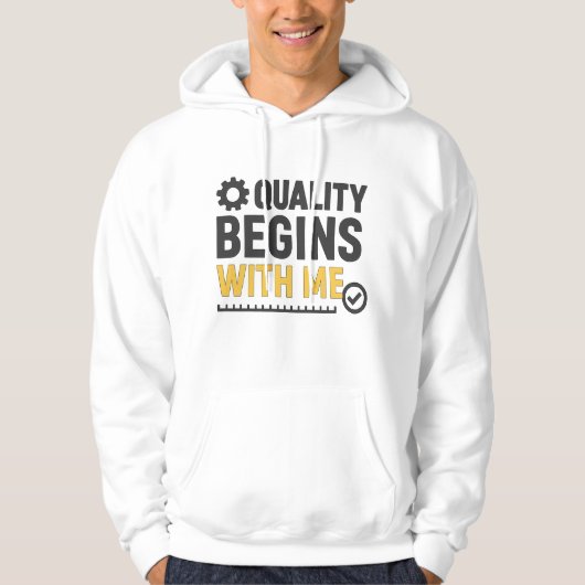 Quality Begins With Me Positive Workplace Culture Hoodie (Voorkant)