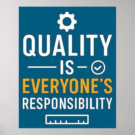 Quality Is Everyone’s Responsibility Quality Quote Poster (Voorkant)