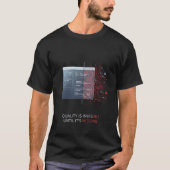 Quality Is Invisible Until It’s Missing Software T-shirt (Voorkant)