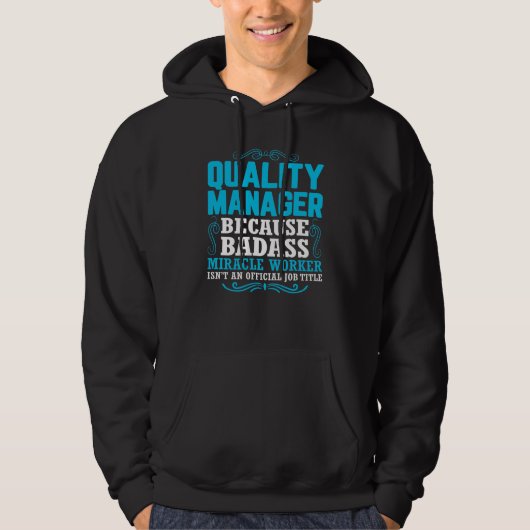 Quality Manager, Funny Quality Manager Qoute Hoodie (Voorkant)