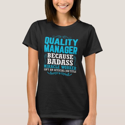 Quality Manager, Funny Quality Manager Qoute T-shirt (Voorkant)
