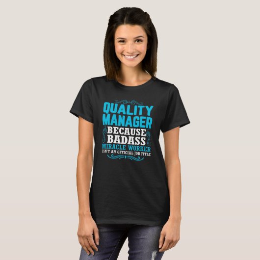 Quality Manager, Funny Quality Manager Qoute T-shirt (Voorkant volledig)