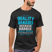 Quality Manager, Funny Quality Manager Qoute T-shirt (Voorkant)