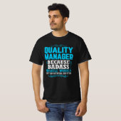 Quality Manager, Funny Quality Manager Qoute T-shirt (Voorkant volledig)