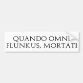 Quando Omni Flunkus Bumpersticker (Voorkant)