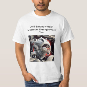 Quantum Entanglement Fun Meme T-shirt