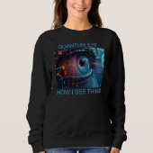Quantum Eye things women black sweatshirt (Voorkant)
