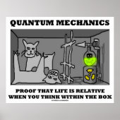 Quantum Mechanics bewijs dat het leven relatief is Poster (Voorkant)