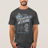 Quantum Mechanics Funny Subatomic Physics Pun T-shirt (Voorkant)