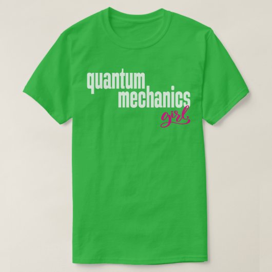 Quantum Mechanics Meisje 1 T-shirt (Design voorkant)