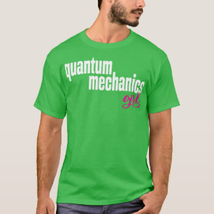 Quantum Mechanics Meisje 1 T-shirt