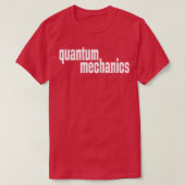 Quantum Mechanics T-shirt (Design voorkant)