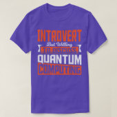 Quantum Physics Scientific Wiskunde Computing Scie T-shirt (Design voorkant)