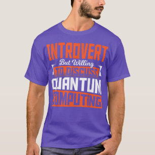 Quantum Physics Scientific Wiskunde Computing Scie T-shirt