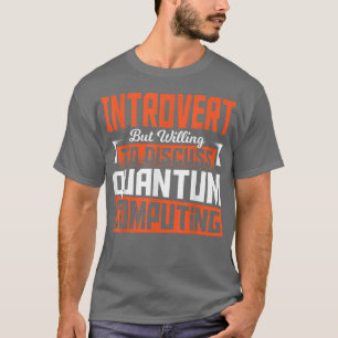 Quantum Physics Scientific Wiskunde Computing Scie T-shirt