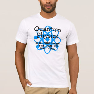 Quantum Physics T-shirt