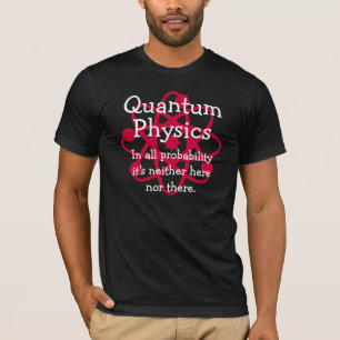 Quantum Physics T-shirt