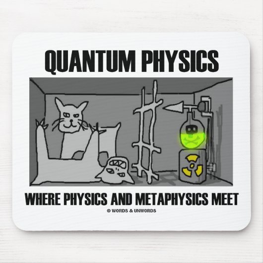 Quantum Physics, waar natuurkunde en metaalkunde s Muismat (Voorkant)