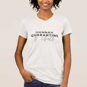 Quarantaine en chill moderne leuke typografie t-shirt