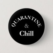 Quarantaine en chill ronde button 5,7 cm (Voorkant)
