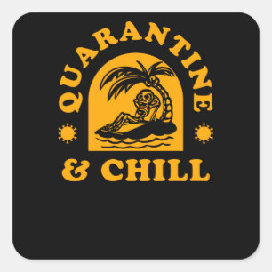 Quarantaine en Chill Vierkante Sticker