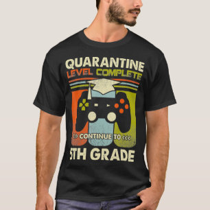 Quarantaine Level Complete 5e gradengamer Terug na T-shirt