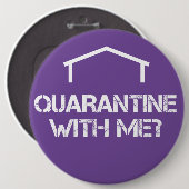 Quarantaine met mij? ronde button 6,0 cm (Voorkant /achterkant)