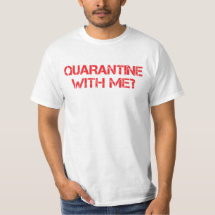 Quarantaine met mij? t-shirt