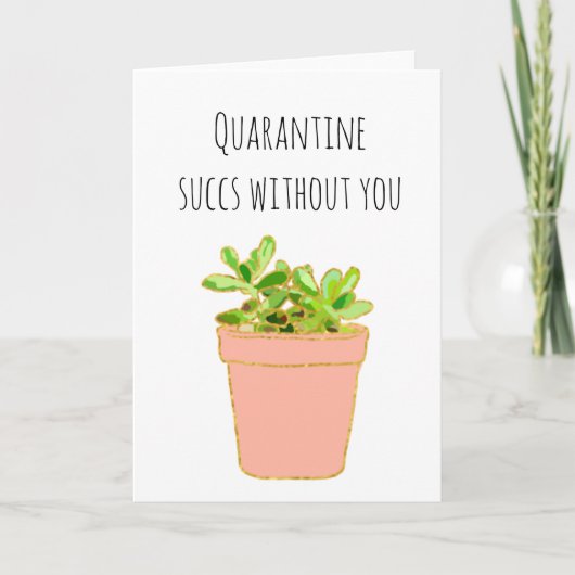 Quarantaine Succs Zonder jou Succulent Kaart (Voorkant)