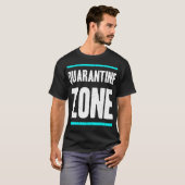 Quarantaine zone t-shirt (Voorkant volledig)