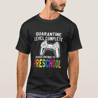 Quarantaineniveau Voltooien voorschoolse school Te T-shirt
